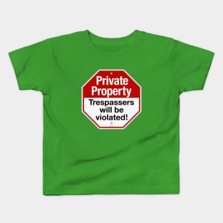 Private Property Kids T-Shirt